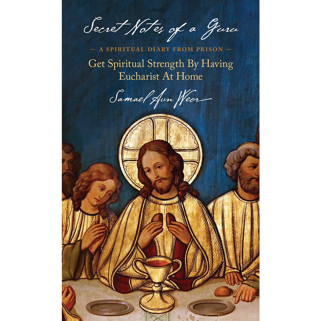 The cover of Secret Notes of a Guru by Samael Aun Weor depicts Jesus with disciples amidst a chalice and bread on a blue background, encouraging spiritual journaling and highlighting Eucharist benefits at home.