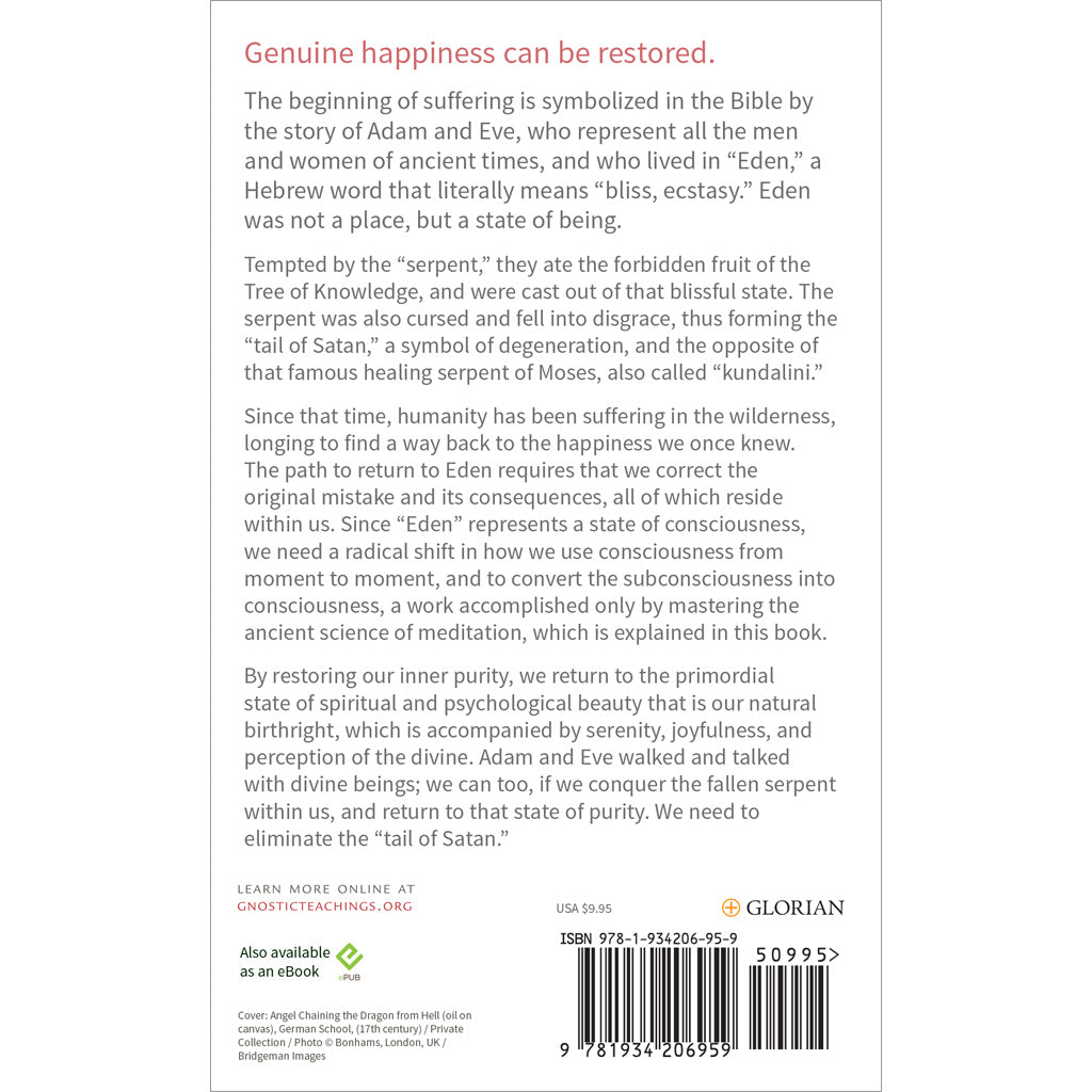 Discover genuine happiness through inner purity and meditation, enriched by biblical insights from Adam and Eves tale in Elimination of Satan’s Tail. Explore Edens philosophies and liberation from suffering. Includes ISBN and publisher details.
