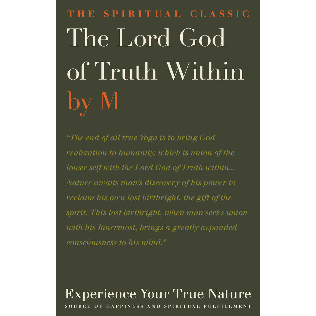 The cover of Lord God of Truth Within by M. has a dark green background with The Spiritual Classic in orange at the top, and in the center, theres a quote about spiritual and God realization through union with the Innermost.