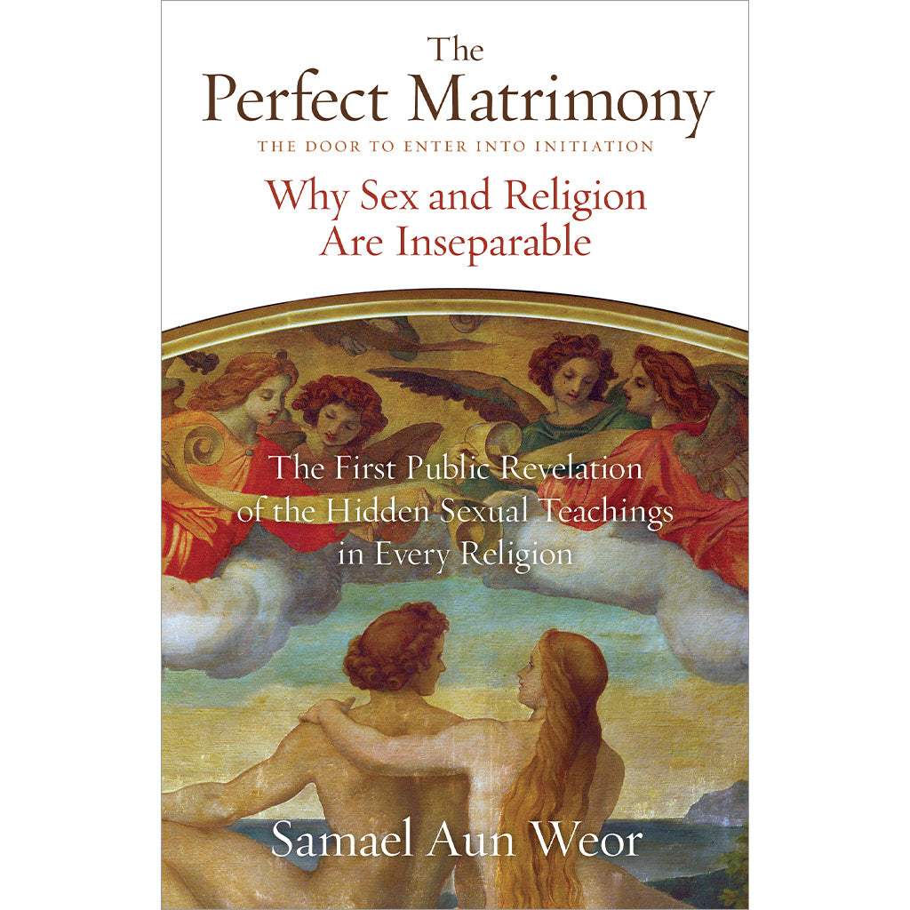 Perfect Matrimony by Samael Aun Weor Glorian 